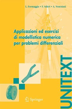 Applicazioni ed esercizi di modellistica numerica per problemi differenziali (eBook, PDF) - Formaggia, Luca; Saleri, Fausto; Veneziani, Alessandro