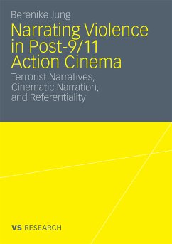 Narrating Violence in Post-9/11 Action Cinema (eBook, PDF) - Jung, Berenike