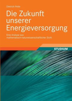 Die Zukunft unserer Energieversorgung (eBook, PDF) - Pelte, Dietrich