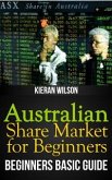 Australian Share Market for Beginners Book: Beginners Basic Guide (eBook, ePUB)
