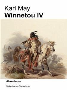 Winnetou IV (eBook, ePUB) - May, Karl