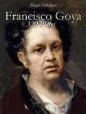 Francisco Goya: 320 Plates (eBook, ePUB)