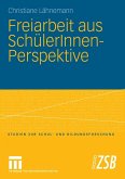 Freiarbeit aus SchülerInnen-Perspektive (eBook, PDF)