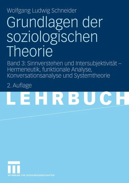 Grundlagen der soziologischen Theorie (eBook, PDF) Grundlagen der soziologischen Theorie (eBook, PDF)