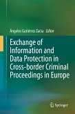 Exchange of Information and Data Protection in Cross-border Criminal Proceedings in Europe (eBook, PDF)