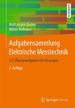 Aufgabensammlung Elektrische Messtechnik (eBook, PDF) - Becker, Wolf-Jürgen; Hofmann, Walter