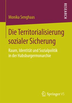 Die Territorialisierung sozialer Sicherung (eBook, PDF) - Senghaas, Monika