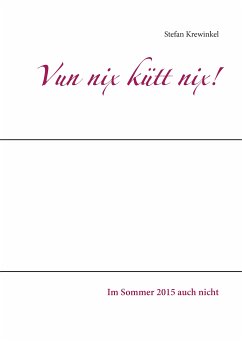 Vun nix kütt nix! (eBook, ePUB)