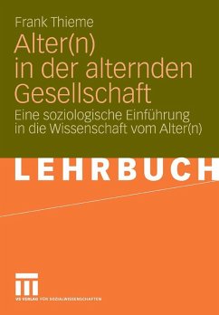 Alter(n) in der alternden Gesellschaft (eBook, PDF) - Thieme, Frank