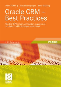 Oracle CRM - Best Practices (eBook, PDF) - Pufahl, Mario; Ehrensperger, Lukas; Stehling, Peer