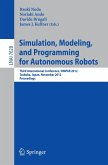 Simulation, Modeling, and Programming for Autonomous Robots (eBook, PDF)