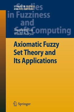 Axiomatic Fuzzy Set Theory and Its Applications (eBook, PDF) - Liu, Xiaodong; Pedrycz, Witold