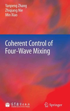 Coherent Control of Four-Wave Mixing (eBook, PDF) - Zhang, Yanpeng; Nie, Zhiqiang; Xiao, Min
