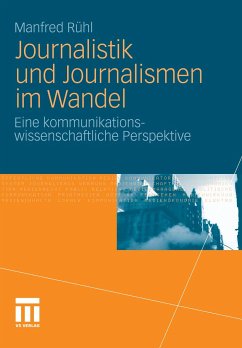 Journalistik und Journalismen im Wandel (eBook, PDF) - Rühl, Manfred