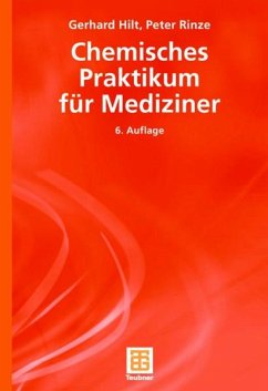 Chemisches Praktikum für Mediziner (eBook, PDF) - Hilt, Gerhard; Rinze, Peter