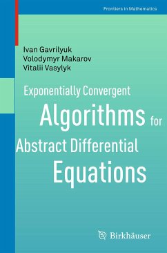 Exponentially Convergent Algorithms for Abstract Differential Equations (eBook, PDF) - Gavrilyuk, Ivan; Makarov, Volodymyr; Vasylyk, Vitalii