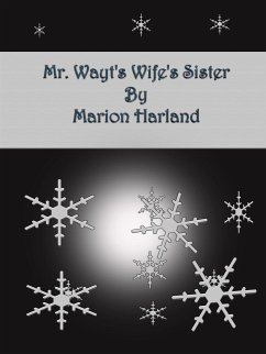 Mr. Wayt's Wife's Sister (eBook, ePUB) - Harland, Marion