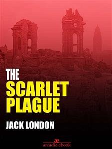 The Scarlet Plague (eBook, ePUB) - London, Jack