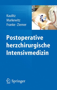 Postoperative herzchirurgische Intensivmedizin (eBook, PDF) - Kaulitz, Renate; Markewitz, Andreas; Franke, Axel; Ziemer, Gerhard