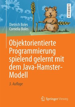 Objektorientierte Programmierung spielend gelernt mit dem Java-Hamster-Modell (eBook, PDF) - Boles, Dietrich; Boles, Cornelia