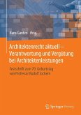 Architektenrecht aktuell - Verantwortung und Vergütung bei Architektenleistungen (eBook, PDF)