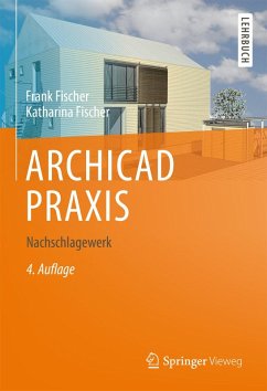 ARCHICAD PRAXIS (eBook, PDF) - Fischer, Frank; Fischer, Katharina