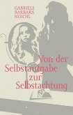 Von der Selbstaufgabe zur Selbstachtung (eBook, ePUB)