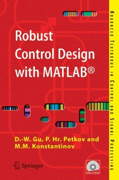 Robust Control Design with MATLAB® (eBook, PDF) - Gu, Da-Wei; Petkov, Petko H.; Konstantinov, Mihail M