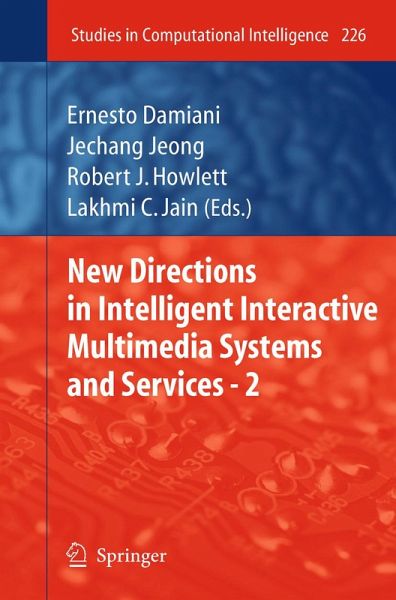 New Directions in Intelligent Interactive Multimedia Systems and Services - 2 (eBook, PDF) New Directions in Intelligent Interactive Multimedia Systems and Services - 2 (eBook, PDF)