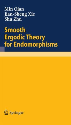 Smooth Ergodic Theory for Endomorphisms (eBook, PDF) - Qian, Min; Xie, Jian-Sheng; Zhu, Shu