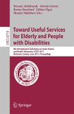 Towards Useful Services for Elderly and People with Disabilities (eBook, PDF)