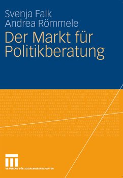 Der Markt für Politikberatung (eBook, PDF) - Falk, Svenja; Römmele, Andrea