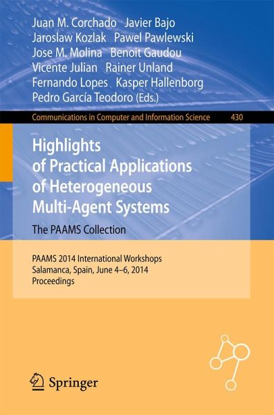 Highlights of Practical Applications of Heterogeneous Multi-Agent Systems - The PAAMS Collection (eBook, PDF) Highlights of Practical Applications of Heterogeneous Multi-Agent Systems - The PAAMS Collection (eBook, PDF)