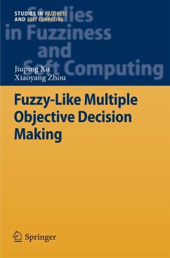 Fuzzy-Like Multiple Objective Decision Making (eBook, PDF) - Xu, Jiuping; Zhou, Xiaoyang
