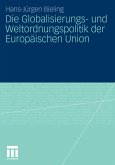 Die Globalisierungs- und Weltordnungspolitik der Europäischen Union (eBook, PDF)