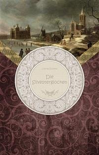 Die Silvesterglocken (eBook, ePUB) - Dickens, Charles