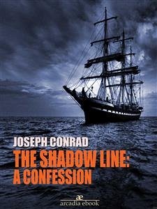 The Shadow Line: a Confession (eBook, ePUB) - Conrad, Joseph; Conrad, Joseph; Conrad, Joseph