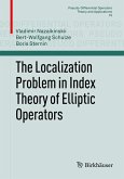 The Localization Problem in Index Theory of Elliptic Operators (eBook, PDF)