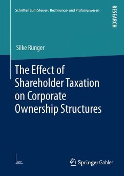 The Effect of Shareholder Taxation on Corporate Ownership Structures (eBook, PDF) - Rünger, Silke