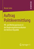 Auftrag Politikvermittlung (eBook, PDF)