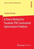 A Direct Method for Parabolic PDE Constrained Optimization Problems (eBook, PDF)