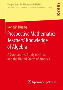 Prospective Mathematics Teachers’ Knowledge of Algebra (eBook, PDF) - Huang, Rongjin