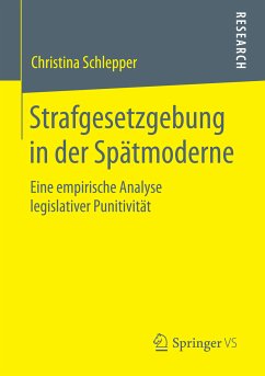 Strafgesetzgebung in der Spätmoderne (eBook, PDF) - Schlepper, Christina