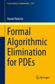 Formal Algorithmic Elimination for PDEs (eBook, PDF)