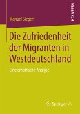 Die Zufriedenheit der Migranten in Westdeutschland (eBook, PDF)