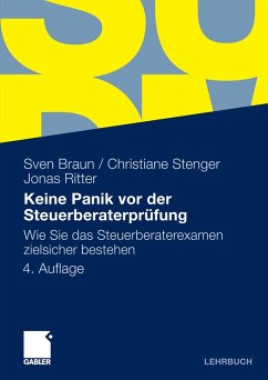 Keine Panik vor der Steuerberaterprüfung (eBook, PDF) - Braun, Sven; Stenger, Christiane; Ritter, Jonas