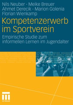 Kompetenzerwerb im Sportverein (eBook, PDF) - Neuber, Nils; Breuer, Meike; Derecik, Ahmet; Golenia, Marion; Wienkamp, Florian