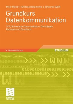 Grundkurs Datenkommunikation (eBook, PDF) - Mandl, Peter; Bakomenko, Andreas; Weiss, Johannes