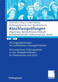 Abschlussprüfungen Allgemeine Bankwirtschaft, Betriebswirtschaft, Volkswirtschaft, Recht (eBook, PDF) - Mothes, Torben