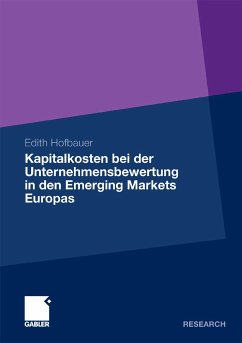 Kapitalkosten bei der Unternehmensbewertung in den Emerging Markets Europas (eBook, PDF) - Hofbauer, Edith